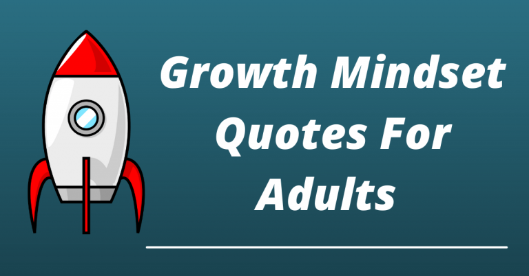 51 Best Growth Mindset Quotes For Adults
