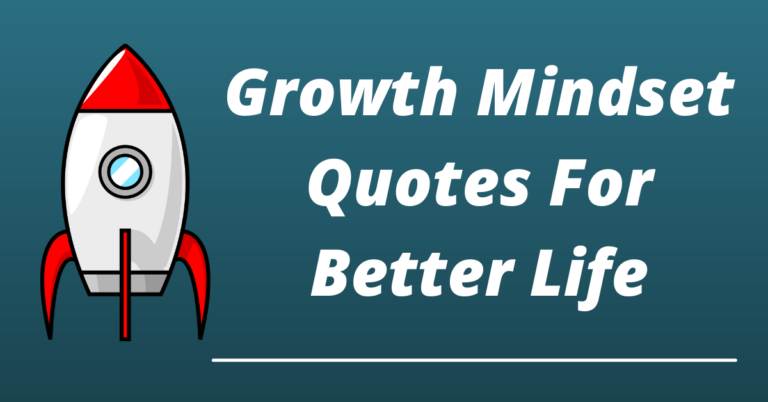 41 Best Growth Mindset Quotes For Better Life