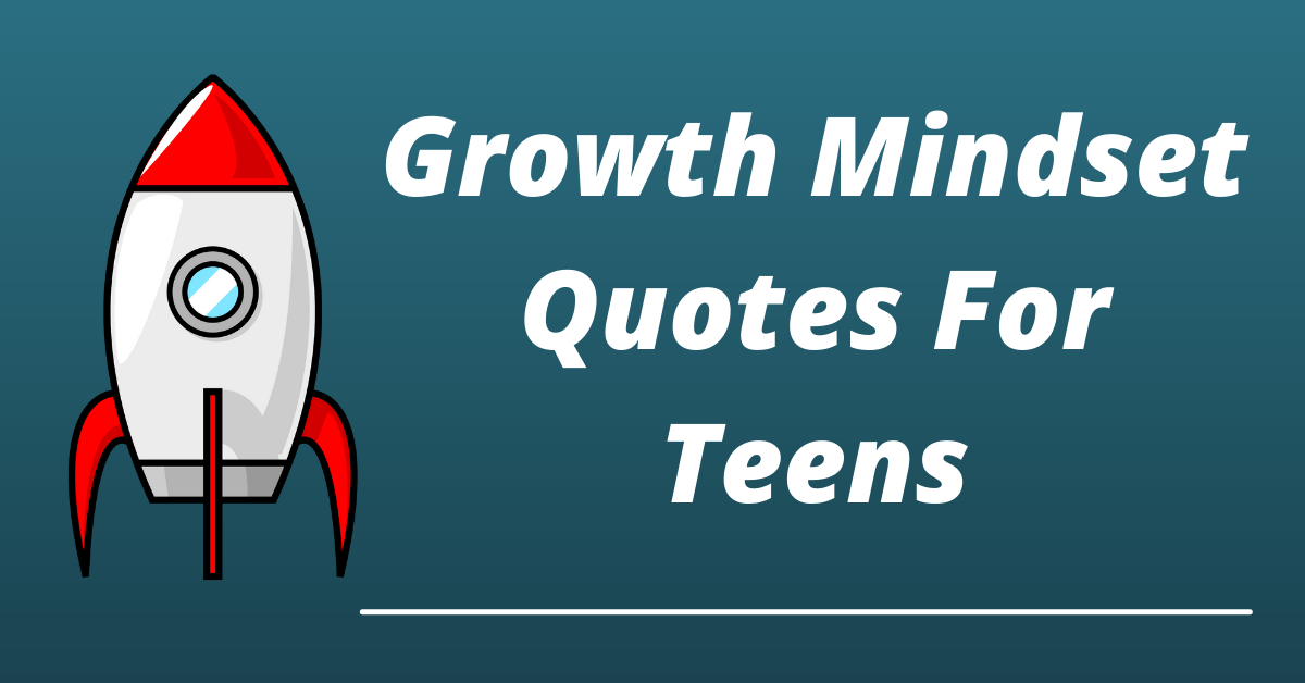 Growth mindset quotes for teens