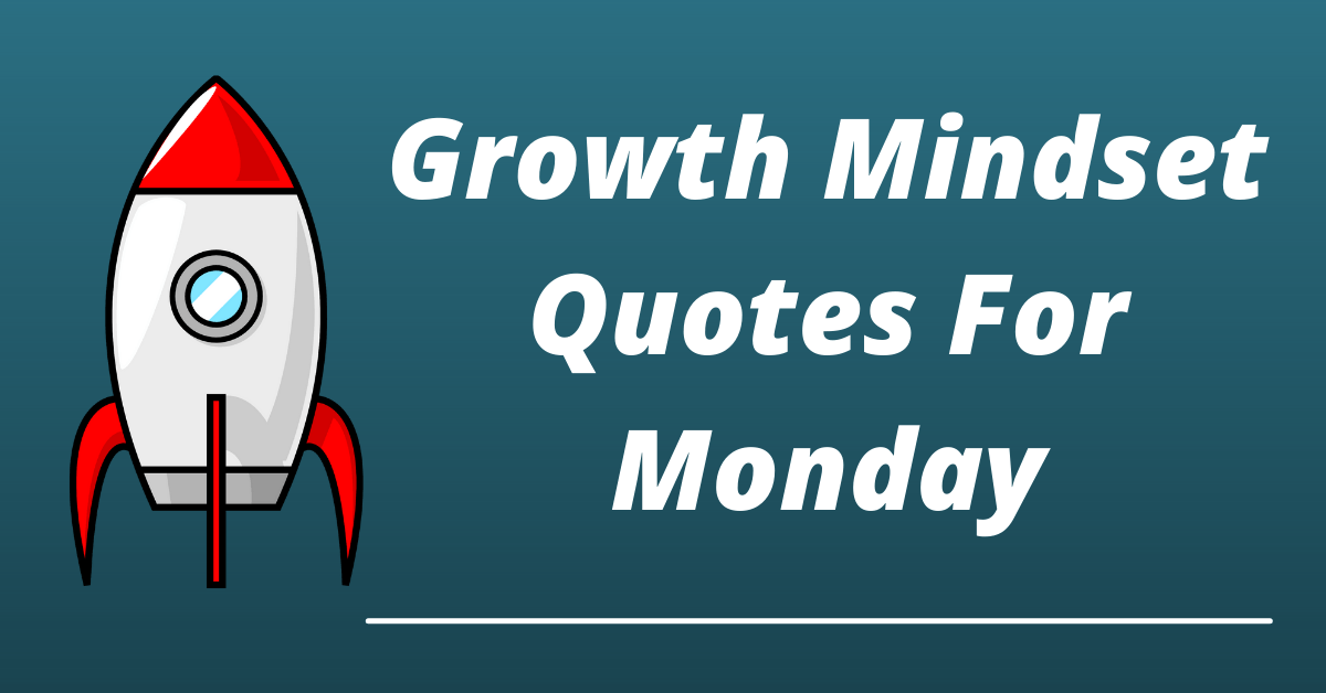 growth mindset quotes for monday