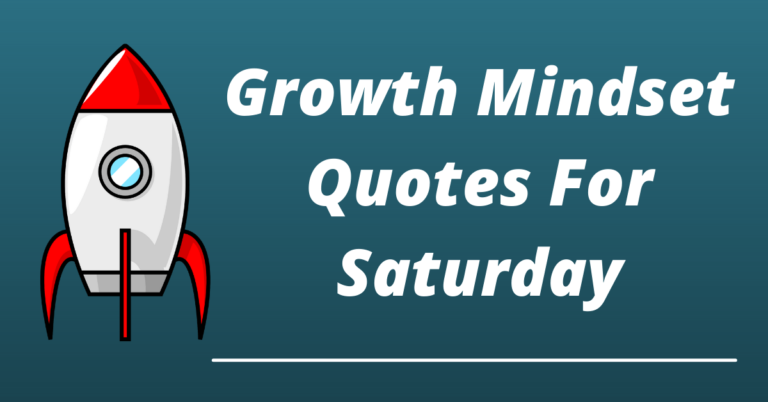 21 Best Growth Mindset Quotes For Saturday
