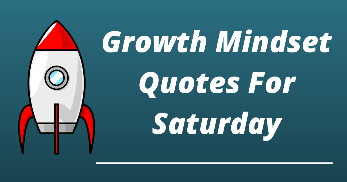 growth mindset quotes for saturday