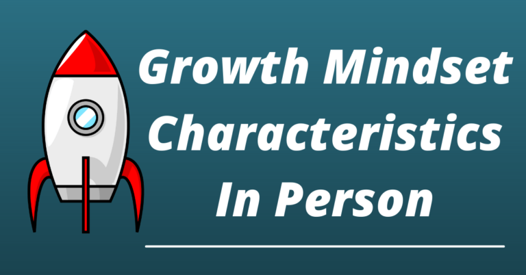What Are The Characteristics Of A Growth Mindset Person