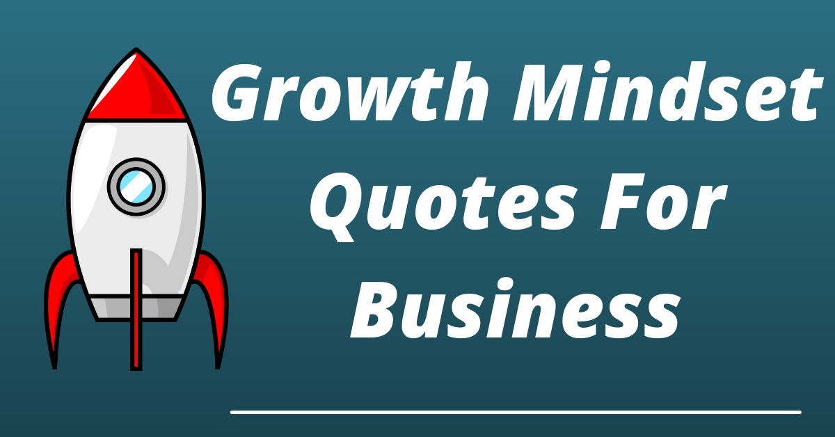 best growth mindset quotes for doing business