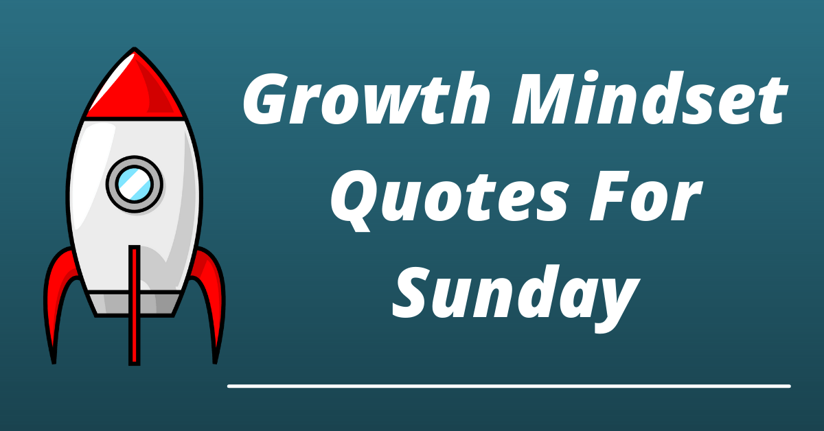 growth mindset quotes for Sunday