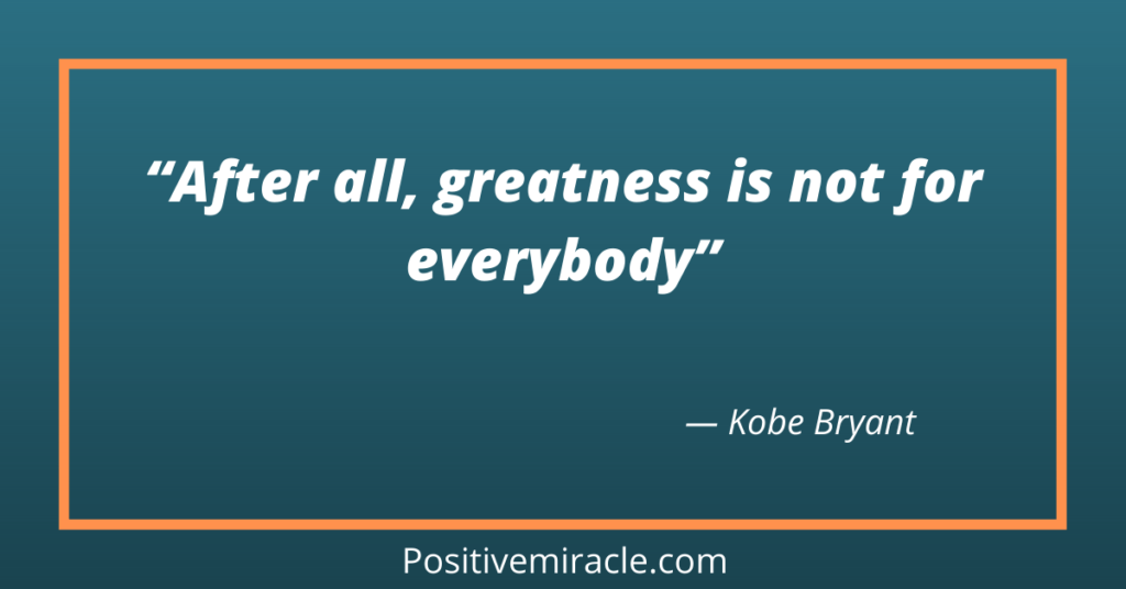 kobe bryant mindset quote on greatness