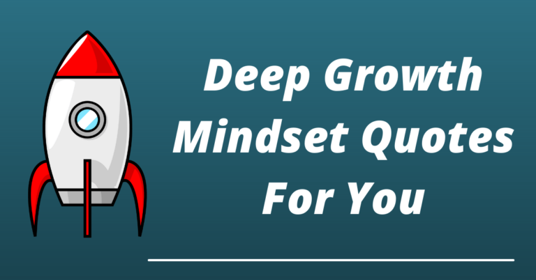 46 deep growth mindset quotes For You