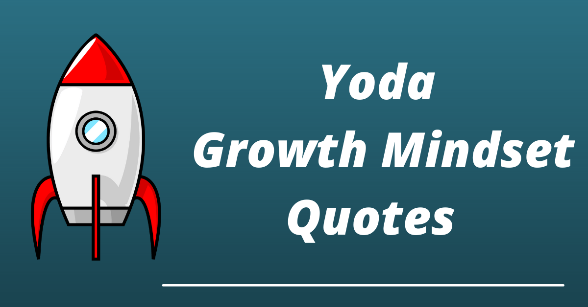 yoda growth mindset quotes