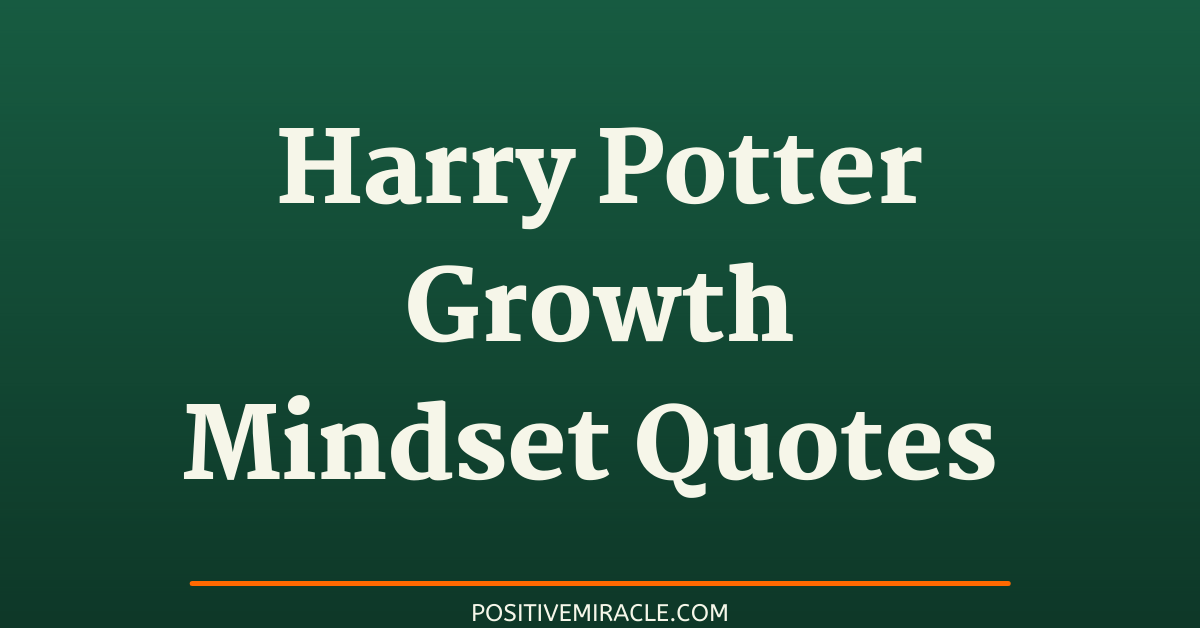 harry potter growth mindset quotes
