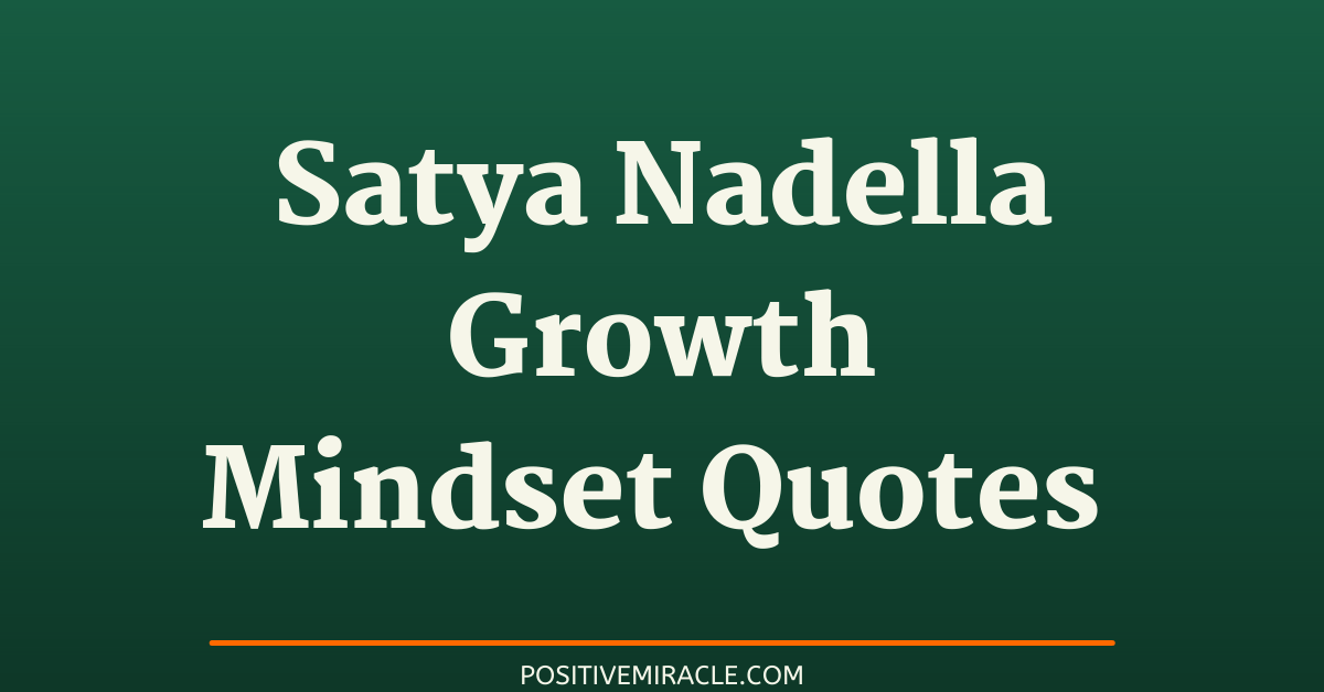 satya nadella growth mindset quotes