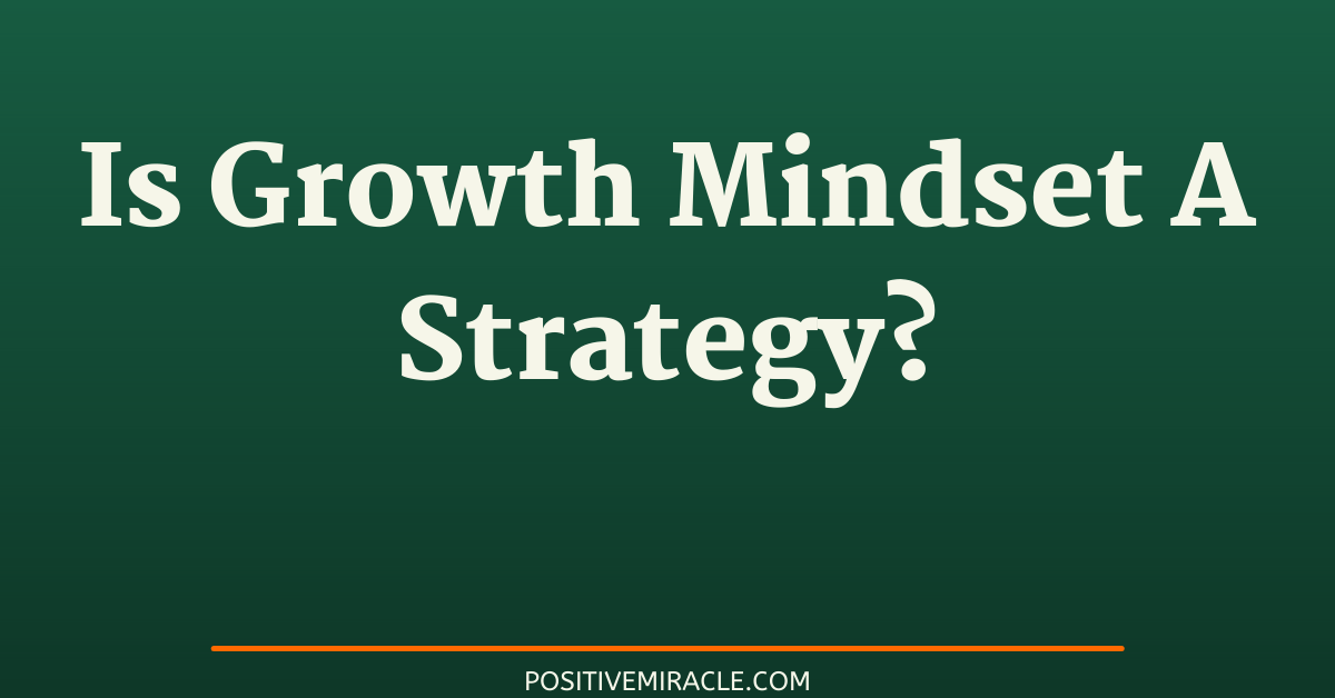 is growth mindset a strategy