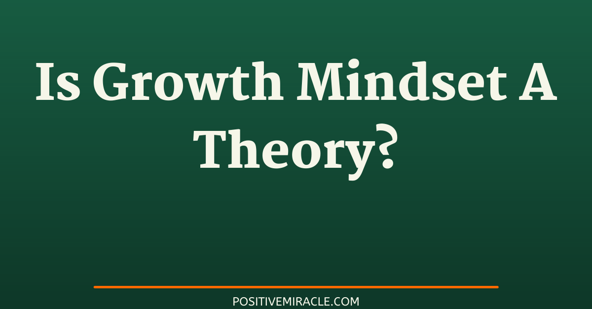 is growth mindset a theory