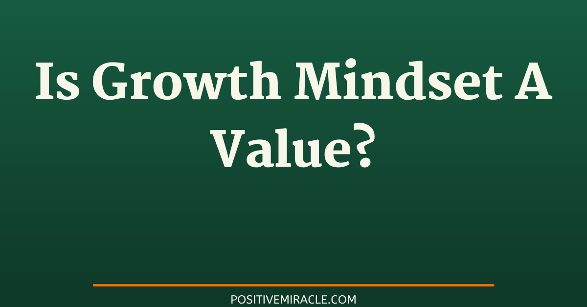 is growth mindset a value