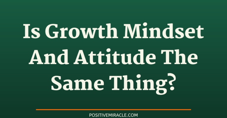 Is growth mindset and attitude the same thing?