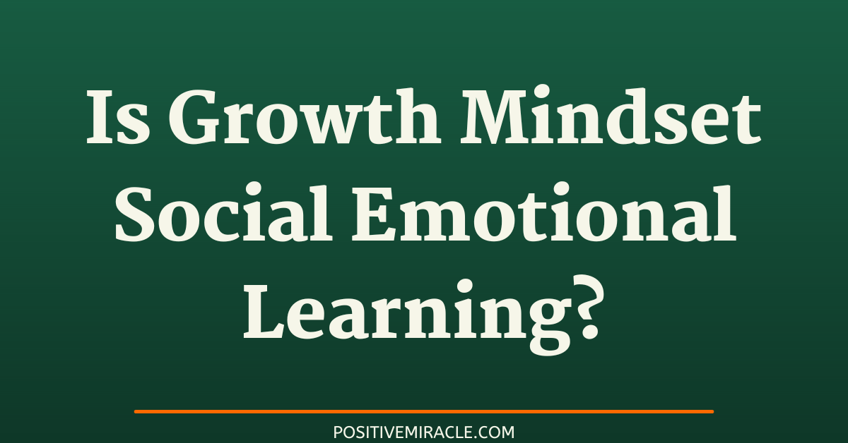 is growth mindset social emotional learning