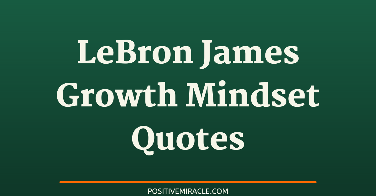 LeBron James growth mindset quotes