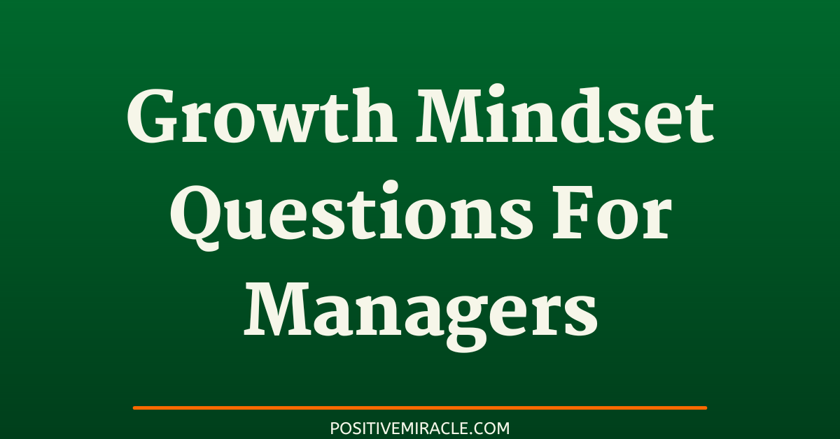 growth mindset questions for managers