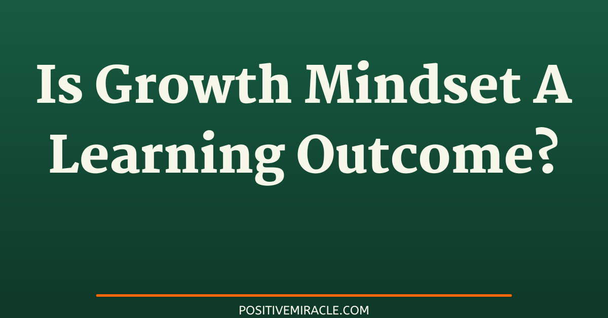is growth mindset a learning outcome
