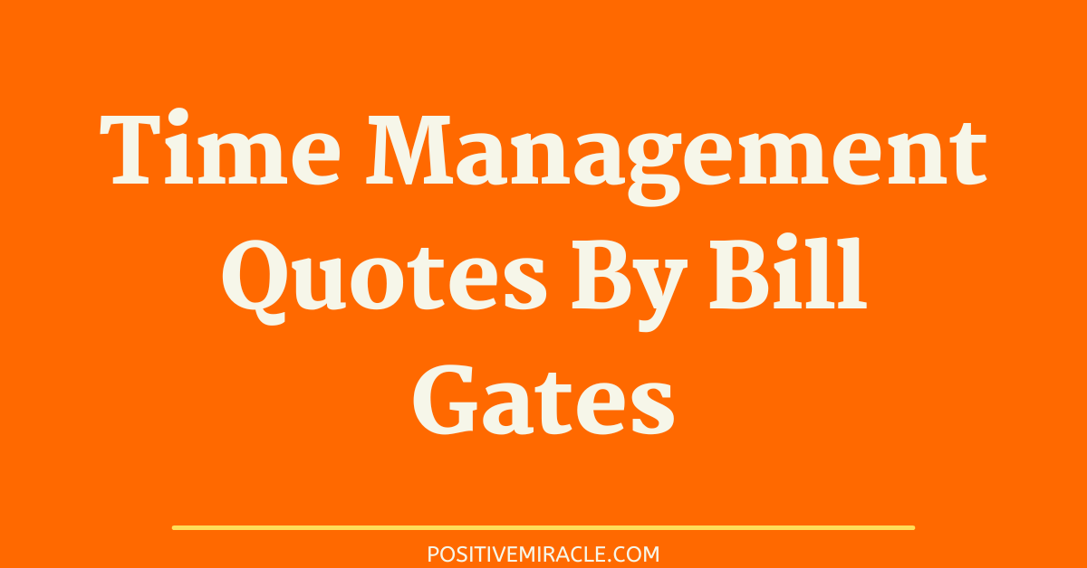 time management quotes by bill gates