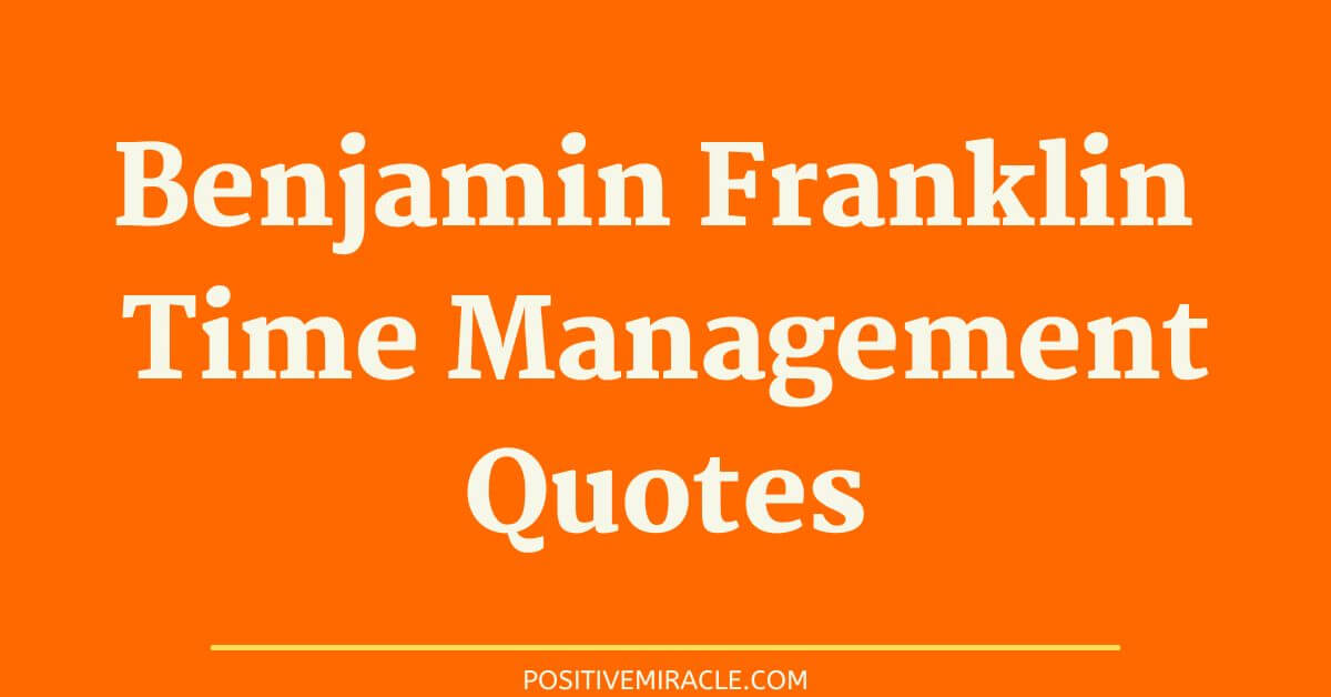 benjamin franklin time management quotes