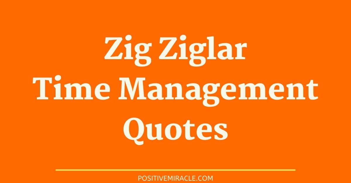 Zig Ziglar time management quotes