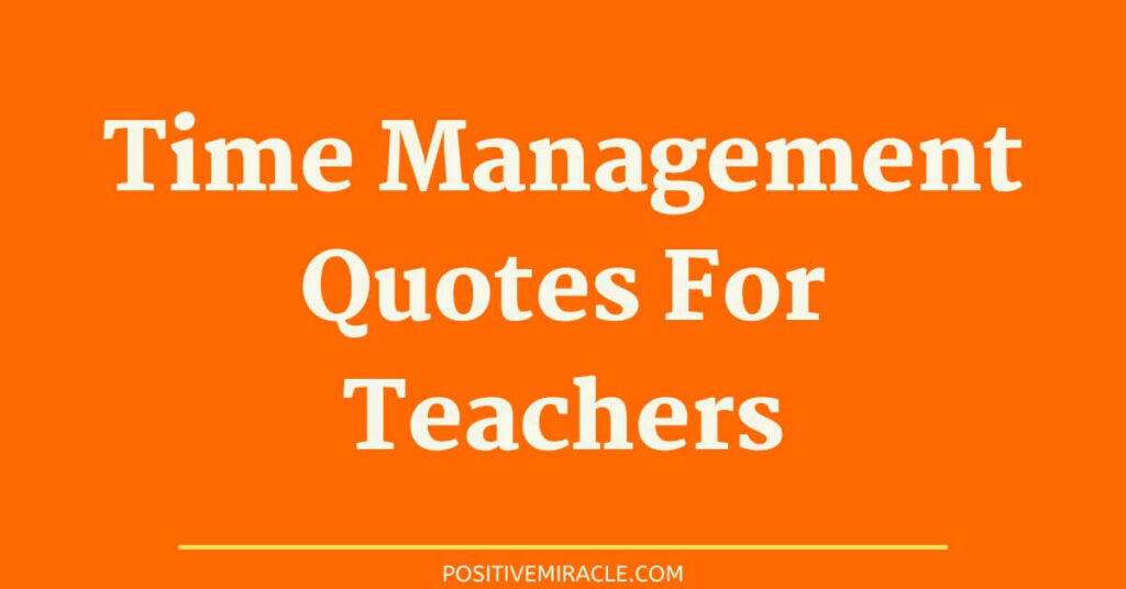 120 Best Time Management Quotes By Famous Personalities | 2025