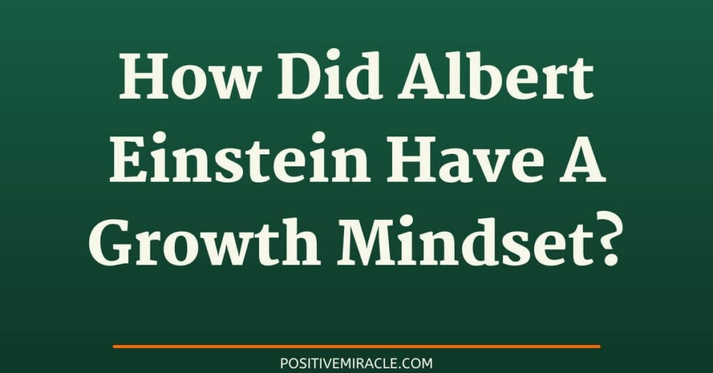 how did Albert Einstein have a growth mindset