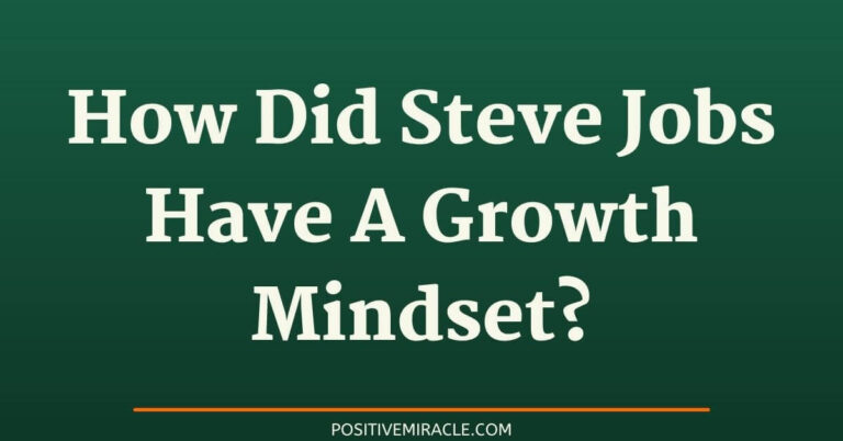 How did Steve Jobs have a growth mindset?